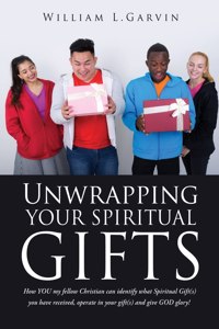 Unwrapping Your Spiritual Gifts