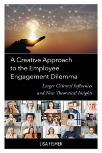 Creative Approach to the Employee Engagement Dilemma