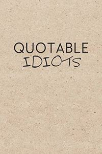 Quotable Idiots