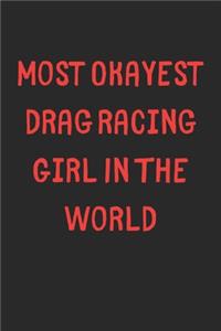 Most Okayest Drag Racing Girl In The World