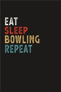 Eat Sleep Bowling Repeat Funny Sport Gift Idea