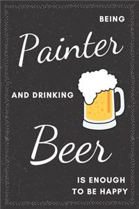 Painter & Drinking Beer Notebook