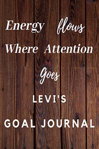 Energy Flows Where Attention Goes Levi's Goal Journal