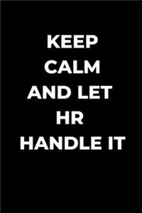 Keep Calm And Let HR Handle It