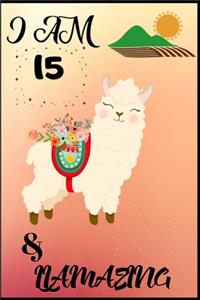 I Am 15 & LLamazing