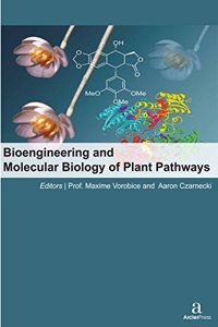 BIOENGINEERING AND MOLECULAR BIOLOGY OF PLANT PATHWAYS