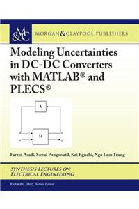 Modeling Uncertainties in DC-DC Converters with Matlab(r) and Plecs(r)