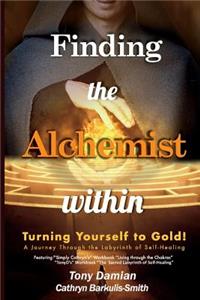 Finding the Alchemist within - Turning yourself to Gold!