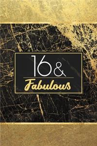 16 & Fabulous