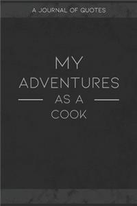 My Adventures As A Cook