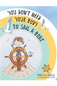 You Don't Need Your Body to Sail a Boat