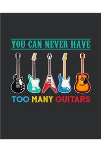 You Can Never Have Too Many Guitars