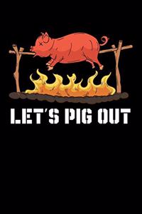 Lets Pig Out