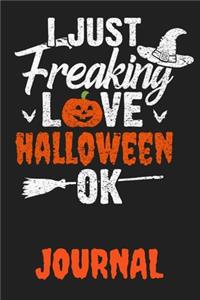 I Just Freaking Love Halloween OK Journal