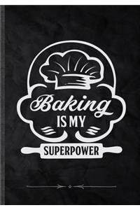 Baking Is My Superpower