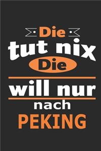 Die tut nix Die will nur nach Peking
