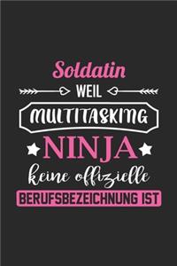 Soldatin Weil Multitasking Ninja Keine Berufsbezeichnung Ist