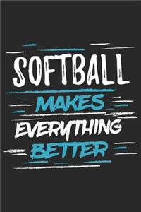 Softball Makes Everything Better