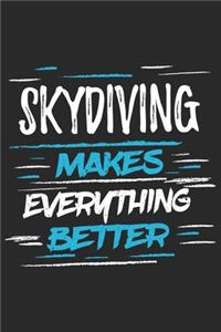 Skydiving Makes Everything Better