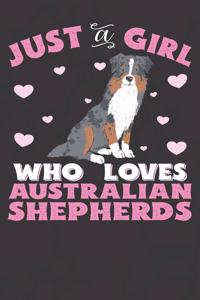 Just A Girl Who Loves Australian Shepherds