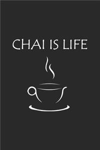 Chai Is Life
