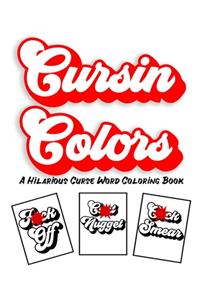 Cursin Colors A Hilarious Curse Word Coloring Book