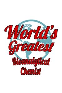 World's Greatest Bioanalytical Chemist