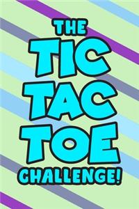 The Tic Tac Toe Challenge!