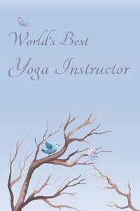 World's Best Yoga Instructor