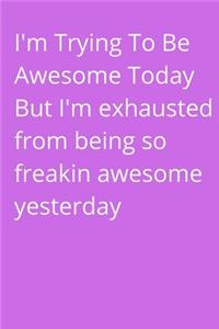 I'm Trying To Be Awesome Today_ Funny Gifts for Coworker