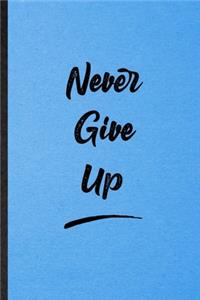 Never Give Up