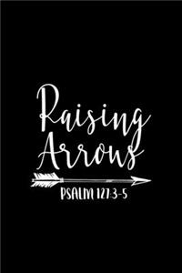 Raising Arrows