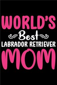 World's Best Labrador Retriever Mom