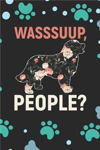 Wasssuup, People?