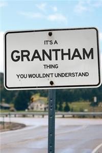 It's a Grantham Thing You Wouldn't Understand