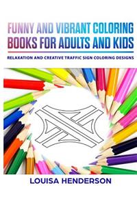 Funny And Vibrant Coloring Books For Adults And Kids