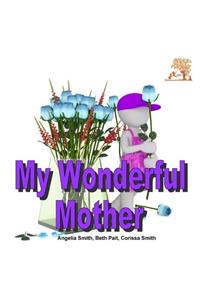 My Wonderful Mother