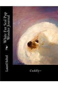 White Fur Seal Pup Wonder Journal