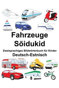 Deutsch-Estnisch Fahrzeuge/Sõidukid Zweisprachiges Bildwörterbuch für Kinder