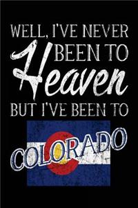 Well, I've Never Been To Heaven But I've Been To Colorado