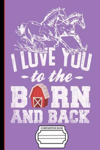 Running Horses Love You to the Barn Composition Notebook