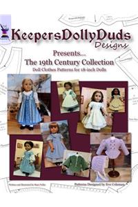 Keepers Dolly Duds Designs Presents the 19th Century Collection (Full Color): Doll Clothes Patterns for 18-Inch Dolls