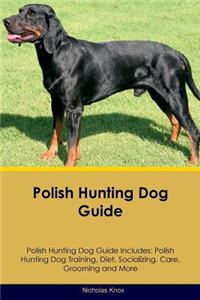 Polish Hunting Dog Guide Polish Hunting Dog Guide Includes