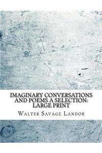 Imaginary Conversations and Poems A Selection