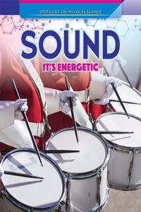 Sound: It's Energetic