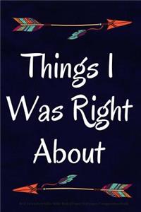 Things I Was Right About