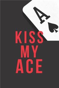 Kiss My Ace