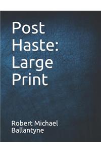 Post Haste