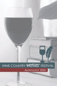 Wine Country Writers' Festival Anthology