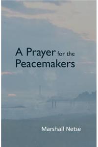 Prayer for the Peacemakers